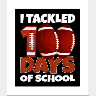 Football 100th Day  I Tackled 100 Days Of School Boys Posters and Art